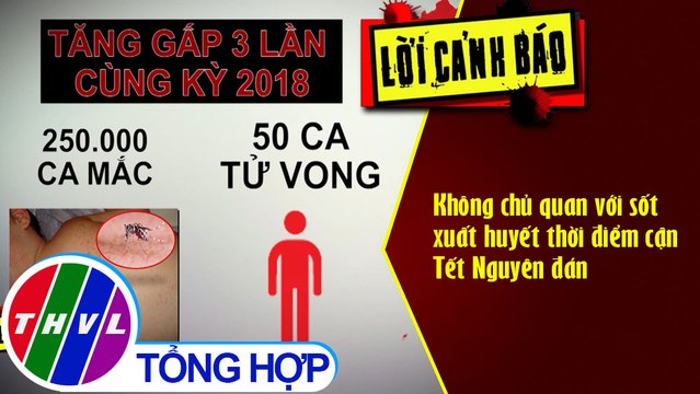 Không chủ quan với sốt xuất huyết thời điểm cận Tết Nguyên đán
