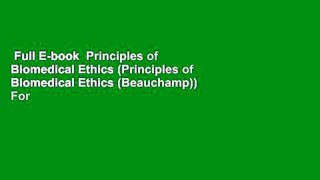 Full E-book  Principles of Biomedical Ethics (Principles of Biomedical Ethics (Beauchamp))  For