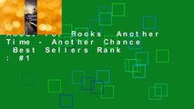 About For Books  Another Time - Another Chance  Best Sellers Rank : #1