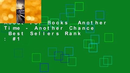 About For Books  Another Time - Another Chance  Best Sellers Rank : #1