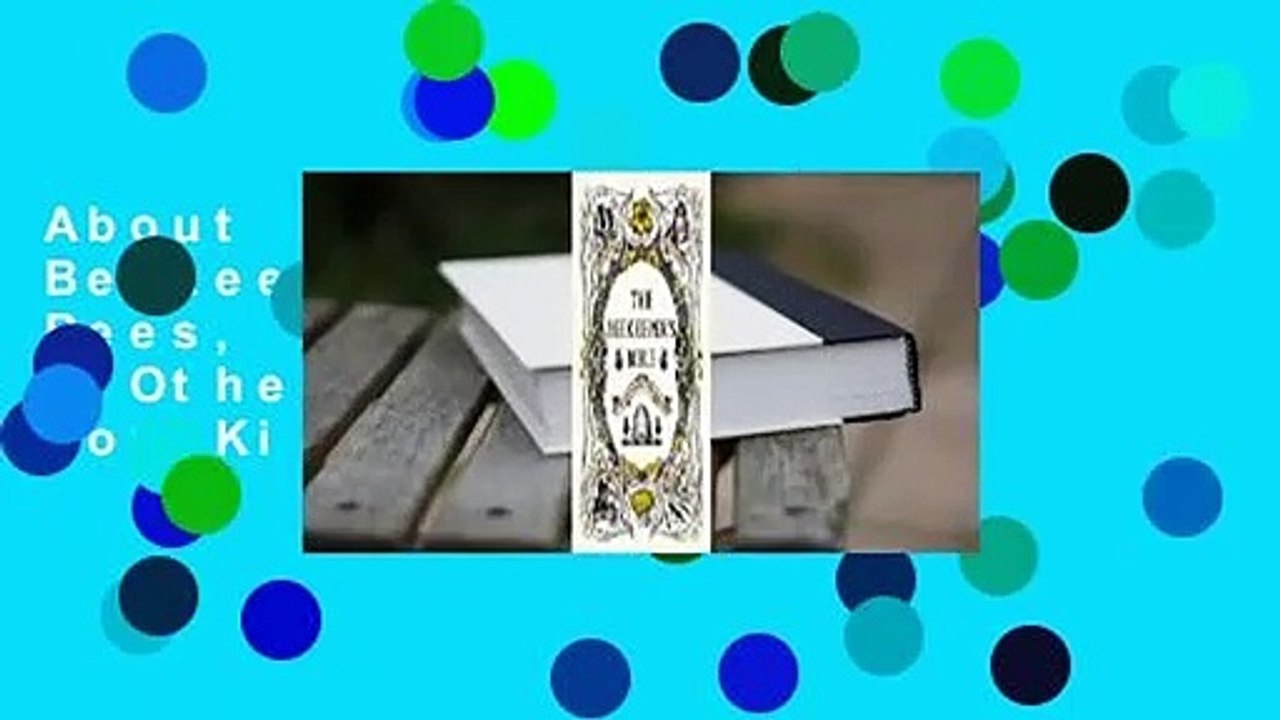 About For Books  The Beekeeper's Bible: Bees, Honey, Recipes & Other Home Uses  For Kindle