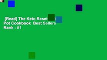 [Read] The Keto Reset Instant Pot Cookbook  Best Sellers Rank : #1