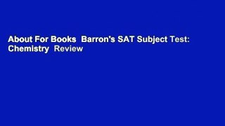 About For Books  Barron's SAT Subject Test: Chemistry  Review