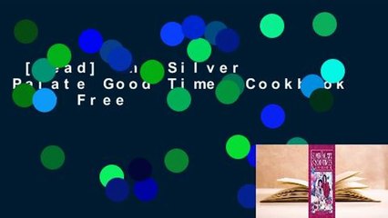 [Read] The Silver Palate Good Times Cookbook  For Free