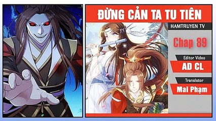 Đừng Cản Ta Tu Tiên Chap 89