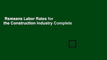 Rsmeans Labor Rates for the Construction Industry Complete