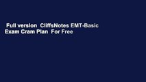 Full version  CliffsNotes EMT-Basic Exam Cram Plan  For Free