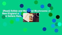 [Read] Edible and Medicinal Mushrooms of New England and Eastern Canada  Best Sellers Rank : #4