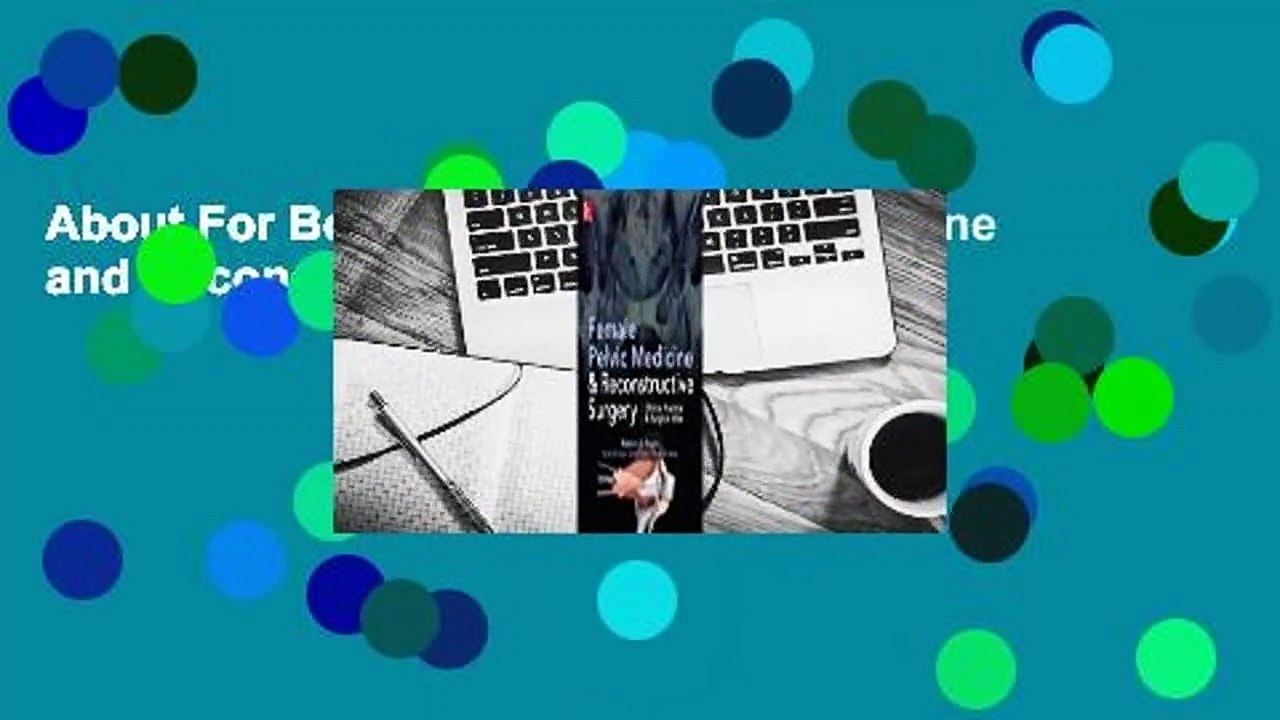 About For Books  Female Pelvic Medicine and Reconstructive Surgery Complete