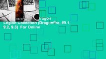 Full version  The Dragon Legion Collection (Dragonfire, #9.1, 9.2, 9.3)  For Online