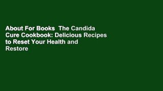 About For Books  The Candida Cure Cookbook: Delicious Recipes to Reset Your Health and Restore