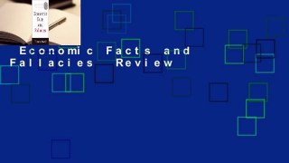 Economic Facts and Fallacies  Review