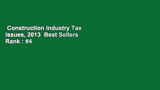 Construction Industry Tax Issues, 2013  Best Sellers Rank : #4