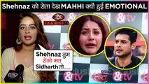 Mahhi Vij REACTS On Seeing Shehnaz CRYING Makes A Special Request To Colors Channel | Bigg Boss 13