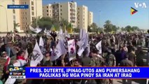 Pres. Duterte, ipinag-utos ang puwersahang paglikas ng mga Pinoy sa Iran at Iraq