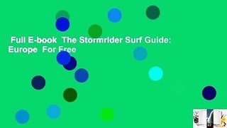 Full E-book  The Stormrider Surf Guide: Europe  For Free