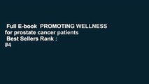 Full E-book  PROMOTING WELLNESS for prostate cancer patients  Best Sellers Rank : #4
