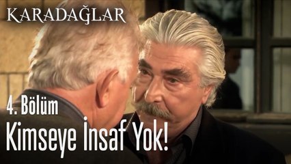 Artık hiçkimseye insaf etmeyeceğim! - Karadağlar 4. Bölüm