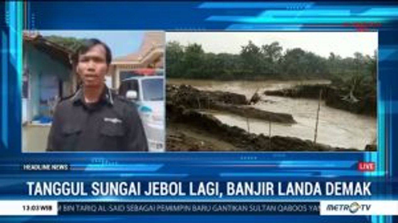 Tanggul Sungai Jebol Lagi, Banjir Landa Sejumla...