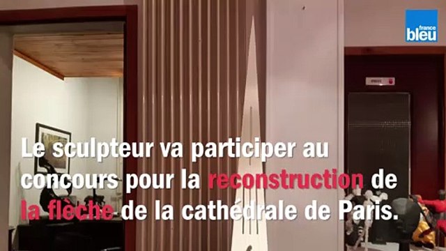 Un sculpteur de Roubaix participe au concours pour la flèche de Notre-Dame