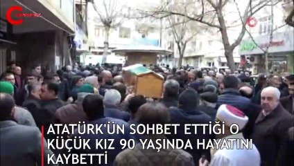 Atatürk’ün sohbet ettiği o küçük kız, hayatını kaybetti