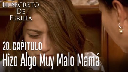 Hizo algo muy malo mamá - El Secreto De Feriha Capítulo 20