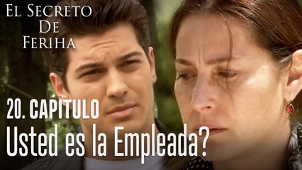 Usted es la empleada - El Secreto De Feriha Capítulo 20