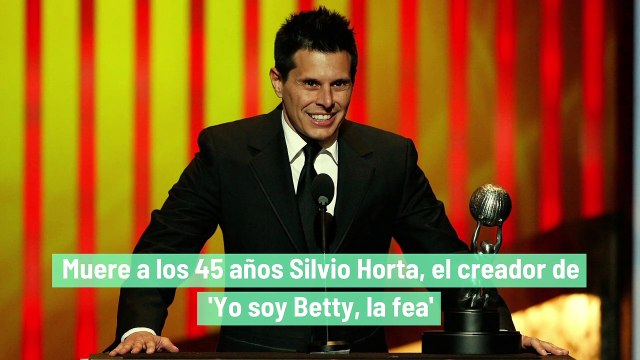 Muere a los 45 años Silvio Horta, el creador de 'Yo soy Betty, la fea'