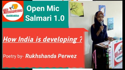 How India is developing?  | Open Mic Poetry by Rukhshanda | The Loudspeaker