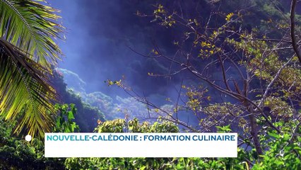 La Nouvelle-Calédonie : Formation Culinaire