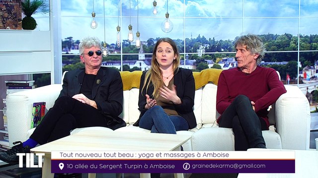 TILT - 09/01/2020 Partie 2 - Tout nouveau tout beau : yoga et massages à Amboise