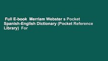 Full E-book  Merriam Webster s Pocket Spanish-English Dictionary (Pocket Reference Library)  For
