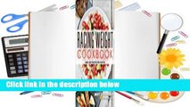 [Read] Racing Weight Cookbook: Lean, Light Recipes for Athletes  For Free