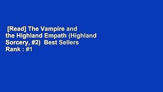 [Read] The Vampire and the Highland Empath (Highland Sorcery, #2)  Best Sellers Rank : #1