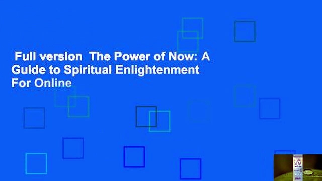 Full version  The Power of Now: A Guide to Spiritual Enlightenment  For Online