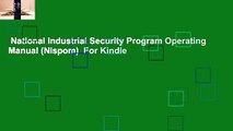 National Industrial Security Program Operating Manual (Nispom)  For Kindle