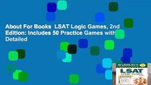 About For Books  LSAT Logic Games, 2nd Edition: Includes 50 Practice Games with Detailed