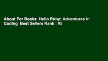 About For Books  Hello Ruby: Adventures in Coding  Best Sellers Rank : #5