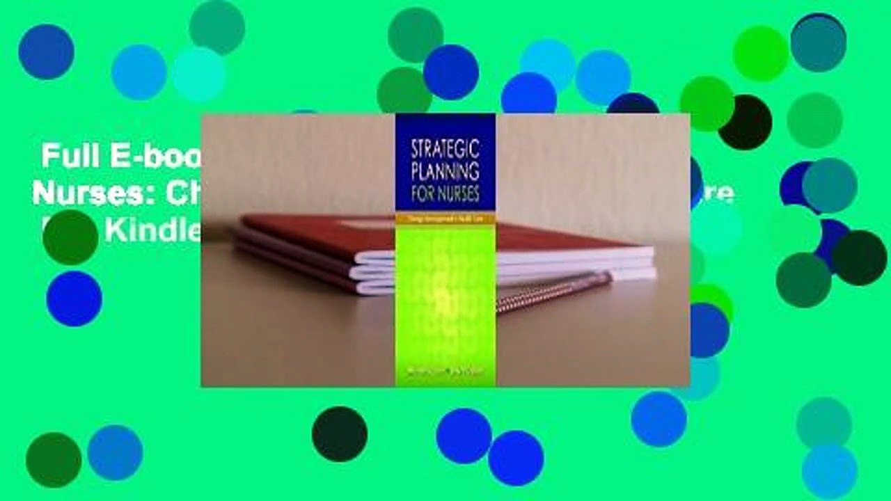 Full E-book  Strategic Planning for Nurses: Change Management in Health Care  For Kindle