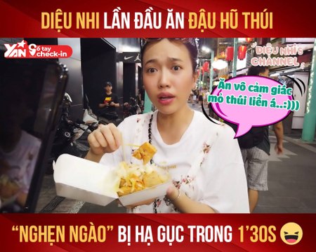DIỆU NHI LẦN ĐẦU ĂN ĐẬU HŨ THÚI ''NGHẸN NGÀO'' BỊ HẠ GỤC TRONG TÍC TẮC II YANNEWS