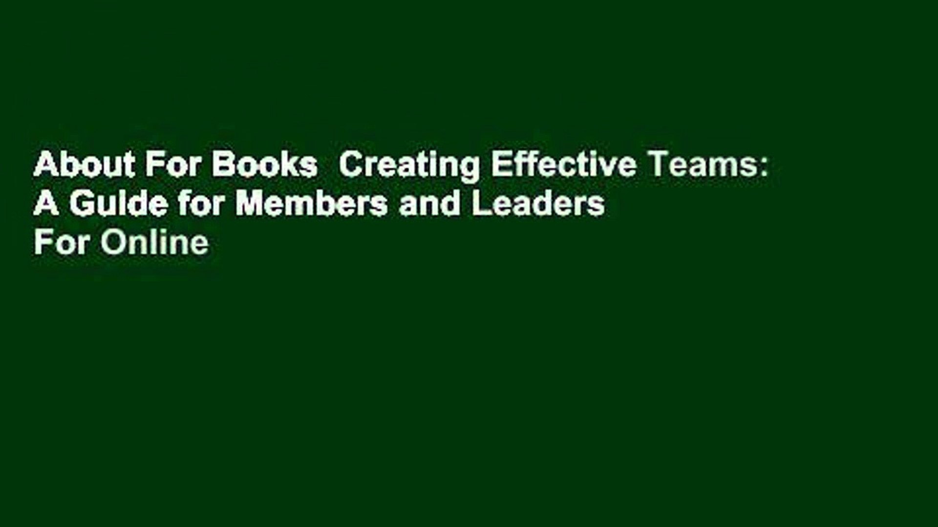 About For Books Creating Effective Teams A Guide For Members And Leaders For Online Video Dailymotion