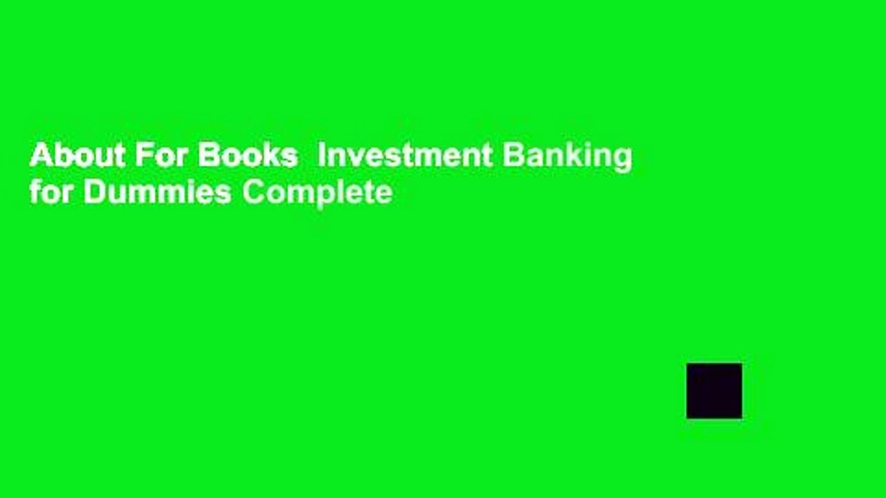 About For Books  Investment Banking for Dummies Complete