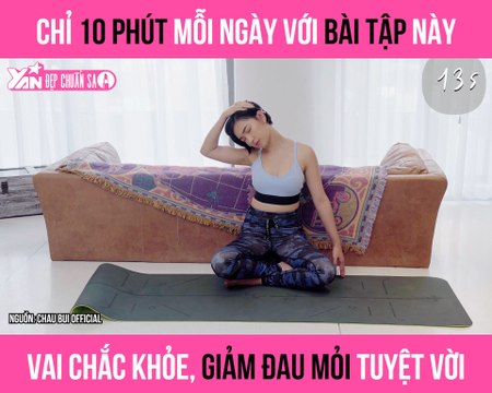 CHÂU BÙI I CHỈ 10 PHÚT MỖI NGÀY BÀI TẬP NÀY VAI CHẮC KHỎE, GIẢM ĐAU MỎI TUYỆT VỜI