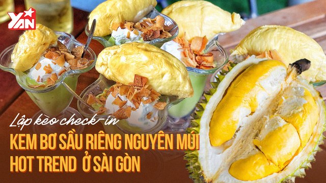 LẬP KÈO CHECK-IN KEM BƠ SẦU RIÊNG NGUYÊN MÚI Ở SÀI GÒN II YANNEWS