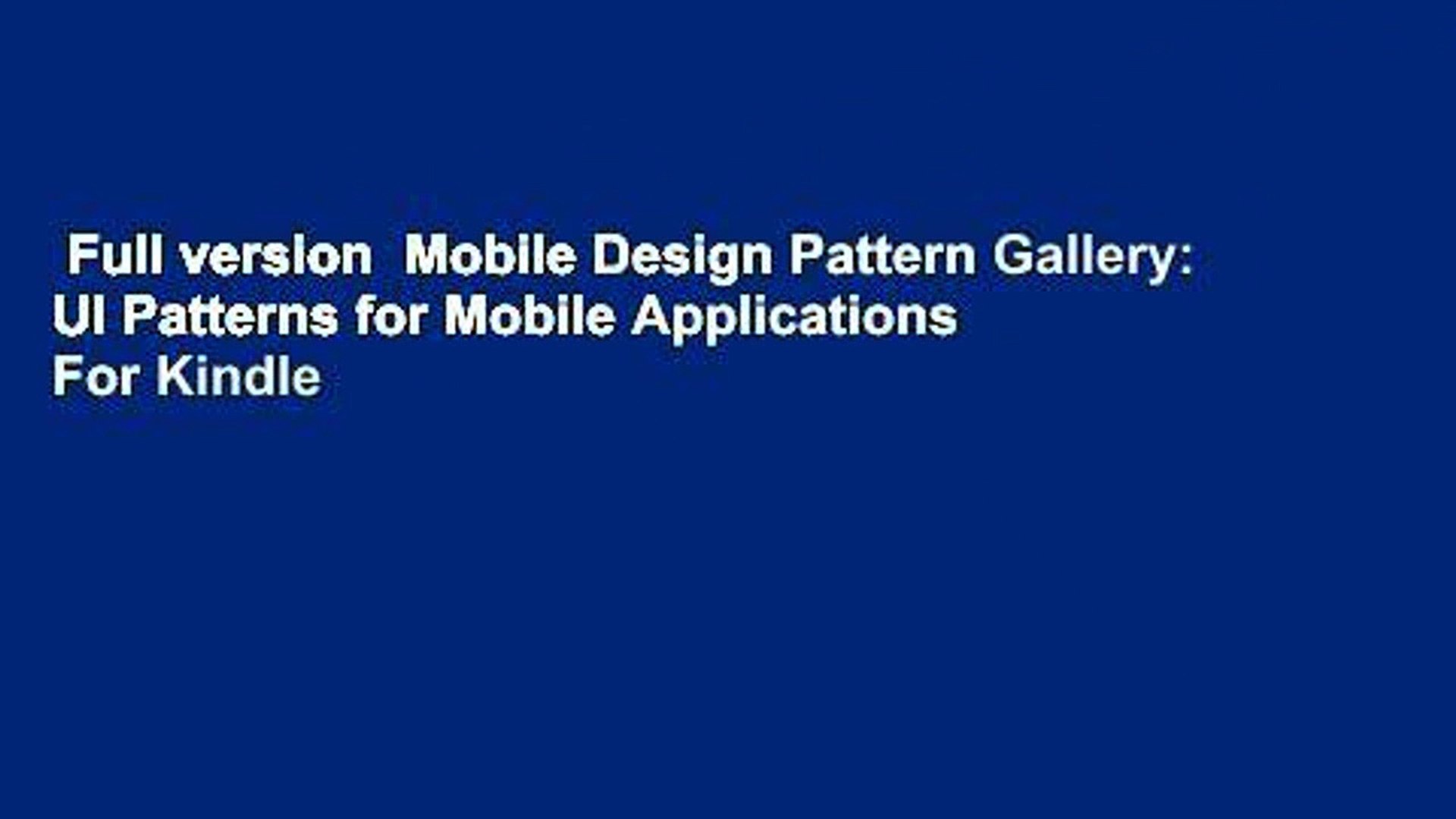 Full version  Mobile Design Pattern Gallery: UI Patterns for Mobile Applications  For Kindle