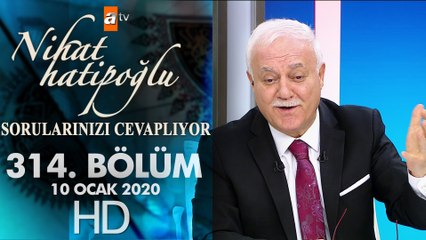 Nihat Hatipoğlu Sorularınızı Cevaplıyor - 10 Ocak 2020