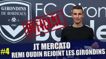 JT Mercato : Rémi Oudin rejoint les Girondins, Bordeaux souhaite encore dégraisser