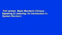 Full version  Basic Mandarin Chinese - Speaking & Listening: An Introduction to Spoken Mandarin
