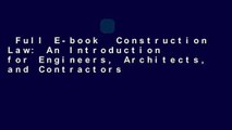 Full E-book  Construction Law: An Introduction for Engineers, Architects, and Contractors