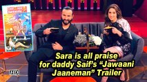 Sara is all praise for daddy Saif's 